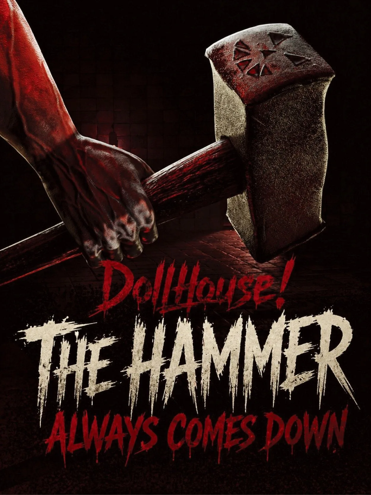 Promotional artwork for Dollhouse featuring a bloodstained hammer and horror slogan and Blackhand